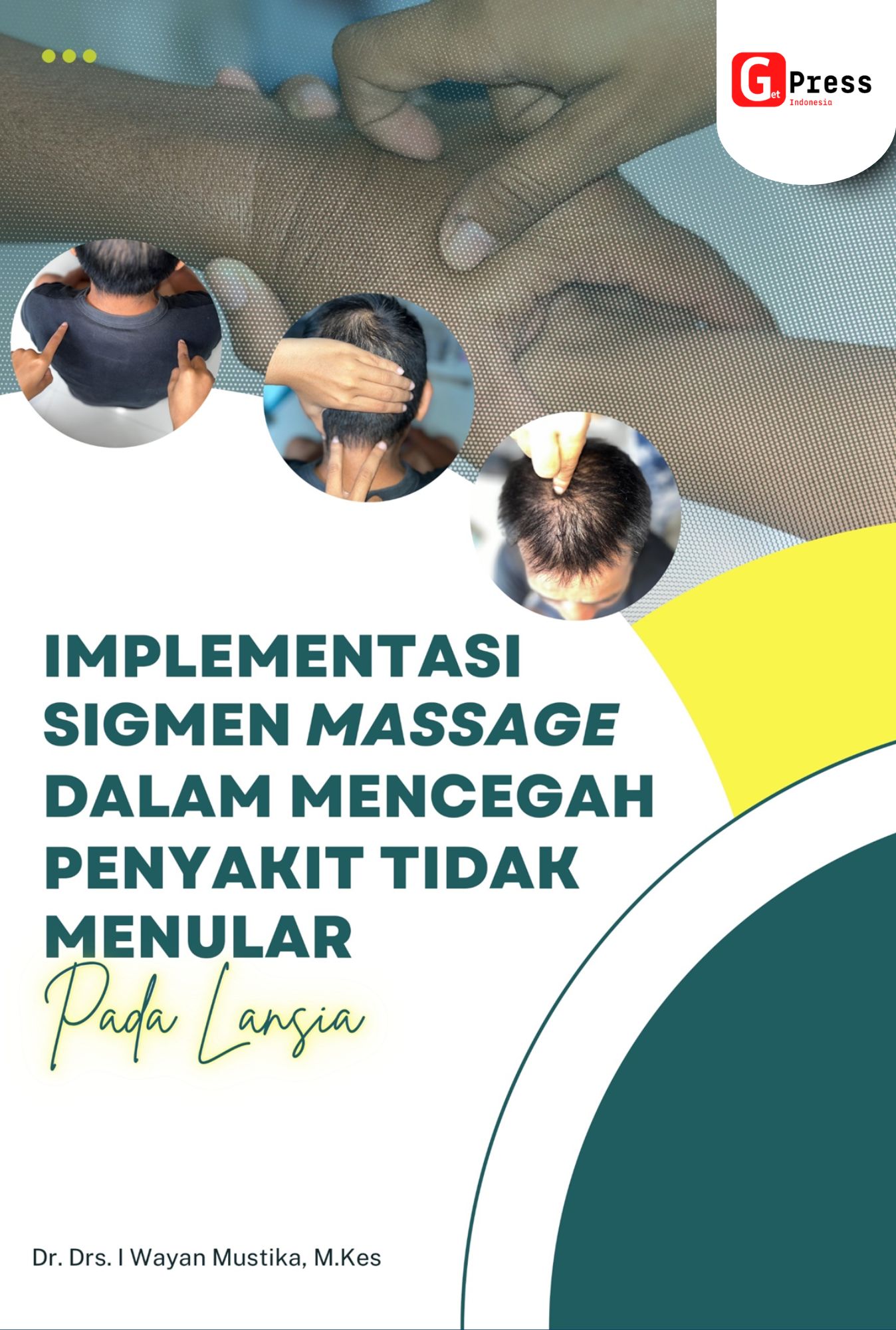IMPLEMETASI SIGMEN MASSAGE DALAM MENCEGAH PENYAKIT TIDAK MENULAR PADA LANSIA